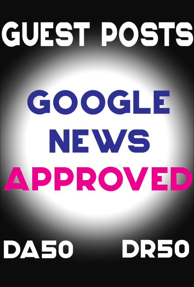 Guest Posts on Google NEWS Approved DA50, DR50 Blogs Backlinks Abdul Alim