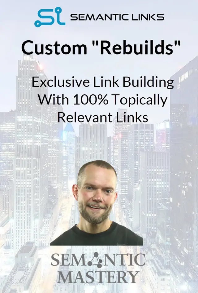 Semantic Links Rebuilds - Custom Link Building With 100% Topically Relevant Links Backlinks Bradley Benner